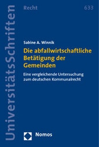 Abbildung von: Die abfallwirtschaftliche Betätigung der Gemeinden - Nomos