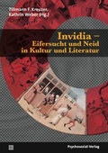 Cover: Invidia - Eifersucht und Neid in Kultur und Literatur - Psychosozial-Verlag