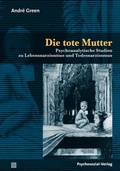 Cover: Die tote Mutter - Psychosozial-Verlag