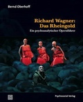 Cover: Richard Wagner: Das Rheingold - Psychosozial-Verlag