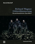 Cover: Richard Wagner: G&ouml;tterd&auml;mmerung - Psychosozial-Verlag