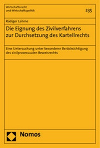 Abbildung von: Die Eignung des Zivilverfahrens zur Durchsetzung des Kartellrechts - Nomos