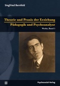 Cover: Theorie und Praxis der Erziehung/P&auml;dagogik und Psychoanalyse - Psychosozial-Verlag