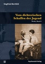 Cover: Vom dichterischen Schaffen der Jugend - Psychosozial-Verlag