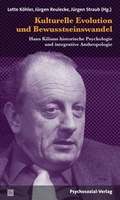 Cover: Kulturelle Evolution und Bewusstseinswandel / Die Erkenntnisschranken der reduktionistischen Menschenkenntnis (Buch mit DVD) - Psychosozial-Verlag