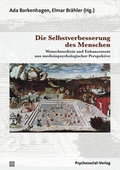 Cover: Die Selbstverbesserung des Menschen - Psychosozial-Verlag