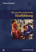 Cover: Die psychoanalytische Einf&uuml;hlung - Psychosozial-Verlag