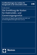 Cover: Die Ermittlung der Kosten f&uuml;r Elektrizit&auml;ts- und Gasversorgungsnetze - Nomos