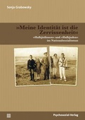 Cover: &raquo;Meine Identit&auml;t ist die Zerrissenheit&laquo; - Psychosozial-Verlag