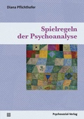 Cover: Spielregeln der Psychoanalyse - Psychosozial-Verlag