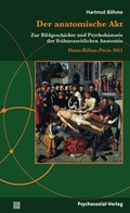 Cover: Der anatomische Akt - Psychosozial-Verlag