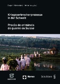 Cover: Kriegsverbrecherprozesse in der Schweiz - Proc&egrave;s de criminels de guerre en Suisse - Nomos