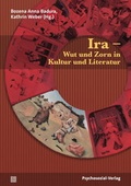 Cover: Ira - Wut und Zorn in Kultur und Literatur - Psychosozial-Verlag