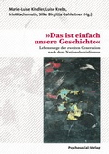 Cover: &raquo;Das ist einfach unsere Geschichte&laquo; - Psychosozial-Verlag