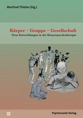 Cover: K&ouml;rper - Gruppe - Gesellschaft - Psychosozial-Verlag