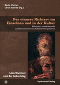 Cover: Der &raquo;innere Richter&laquo; im Einzelnen und in der Kultur - Psychosozial-Verlag