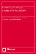 Cover: Societies in Transition: Ireland, Germany and Irish-German Relations in Business and Society since 1989 - Nomos