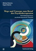 Cover: Wege und Umwege zum Beruf des Psychotherapeuten - Psychosozial-Verlag