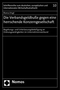 Abbildung von: Die Verbandsgeldbuße gegen eine herrschende Konzerngesellschaft - Nomos