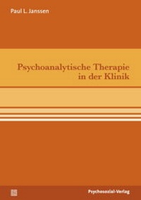 Abbildung von: Psychoanalytische Therapie in der Klinik - Psychosozial-Verlag