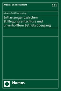 Abbildung von: Entlassungen zwischen Stilllegungsentschluss und unverhofftem Betriebsübergang - Nomos