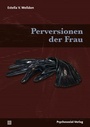 Cover: Perversionen der Frau - Psychosozial-Verlag