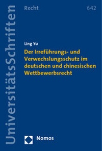 Abbildung von: Der Irreführungs- und Verwechslungsschutz im deutschen und chinesischen Wettbewerbsrecht - Nomos