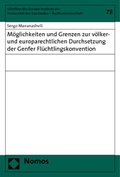 Cover: M&ouml;glichkeiten und Grenzen zur v&ouml;lker- und europarechtlichen Durchsetzung der Genfer Fl&uuml;chtlingskonvention - Nomos