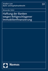 Abbildung von: Haftung der Banken wegen fehlgeschlagener Immobilienfinanzierung - Nomos