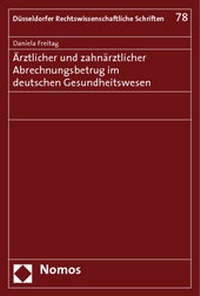 Abbildung von: Ärztlicher und zahnärztlicher Abrechnungsbetrug im deutschen Gesundheitswesen - Nomos