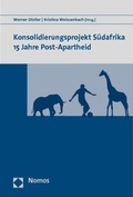 Cover: Konsolidierungsprojekt S&uuml;dafrika 15 Jahre Post-Apartheid - Nomos