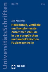 Abbildung von: Horizontale, vertikale und konglomerate Zusammenschlüsse in der europäischen und amerikanischen Fusionskontrolle - Nomos