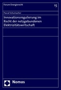 Cover: Innovationsregulierung im Recht der netzgebundenen Elektrizit&auml;tswirtschaft - Nomos