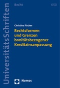 Cover: Rechtsformen und Grenzen bonit&auml;tsbezogener Kreditzinsanpassung - Nomos
