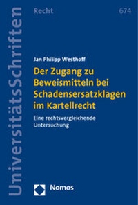 Abbildung von: Der Zugang zu Beweismitteln bei Schadensersatzklagen im Kartellrecht - Nomos
