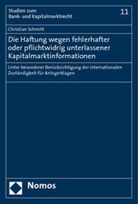 Abbildung von: Die Haftung wegen fehlerhafter oder pflichtwidrig unterlassener Kapitalmarktinformationen - Nomos