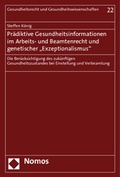 Cover: Pr&auml;diktive Gesundheitsinformationen im Arbeits- und Beamtenrecht und genetischer "Exzeptionalismus" - Nomos