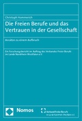 Cover: Die Freien Berufe und das Vertrauen in der Gesellschaft - Nomos