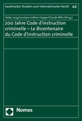 Cover: 200 Jahre Code d'instruction criminelle - Le Bicentenaire du Code d'instruction criminelle - Nomos