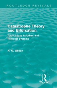 Enlarge image Cover: Catastrophe Theory and Bifurcation (Routledge Revivals) - Routledge