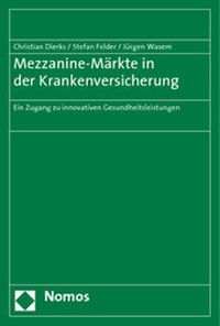 Abbildung von: Mezzanine-Märkte in der Krankenversicherung - Nomos