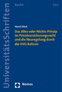Abbildung von: Das Alles-oder-Nichts-Prinzip im Privatversicherungsrecht und die Neuregelung durch die VVG-Reform - Nomos
