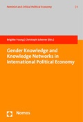 Cover: Gender Knowledge and Knowledge Networks in International Political Economy - Nomos