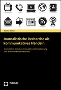 Cover: Journalistische Recherche als kommunikatives Handeln - Nomos