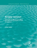 Cover: Building Capitalism (Routledge Revivals) - Routledge