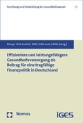 Cover: Effizientere und leistungsf&auml;higere Gesundheitsversorgung als Beitrag f&uuml;r eine tragf&auml;hige Finanzpolitik in Deutschland - Nomos