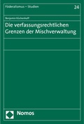 Cover: Die verfassungsrechtlichen Grenzen der Mischverwaltung - Nomos