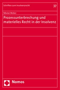 Abbildung von: Prozessunterbrechung und materielles Recht in der Insolvenz - Nomos
