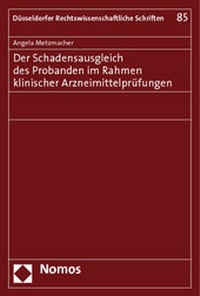Abbildung von: Der Schadensausgleich des Probanden im Rahmen klinischer Arzneimittelprüfungen - Nomos
