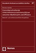 Cover: Grenz&uuml;berschreitende Unternehmenszusammenschl&uuml;sse zwischen Marktmacht und Effizienz - Nomos